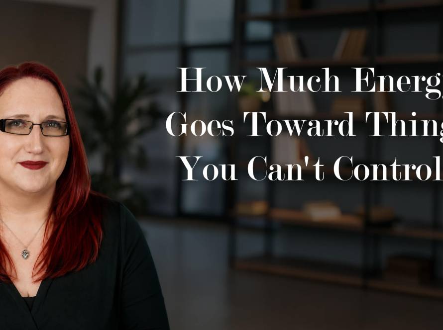 How Much Energy Goes Toward Things You Can't Control?